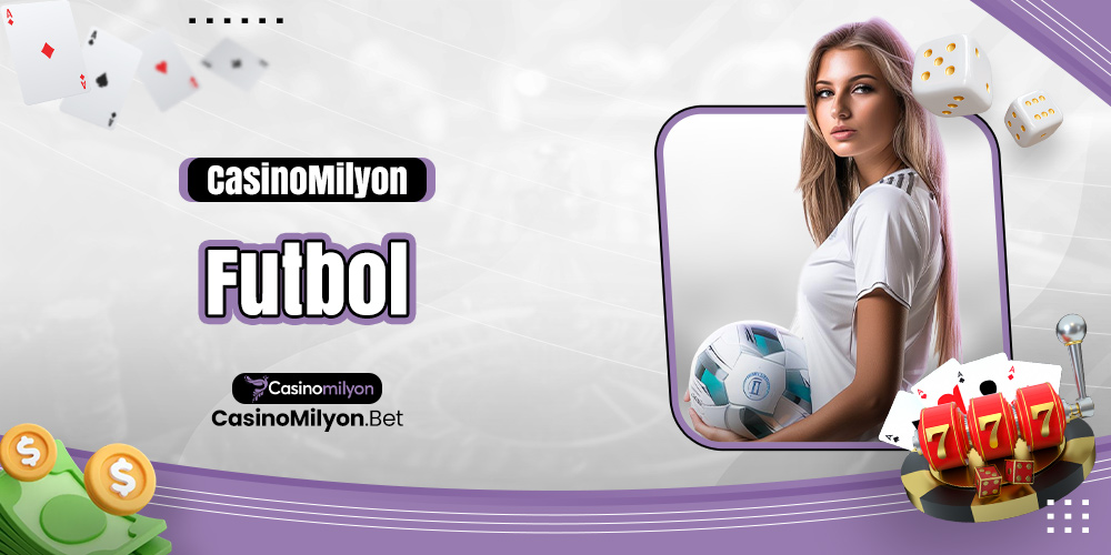 Casinomilyon Futbol