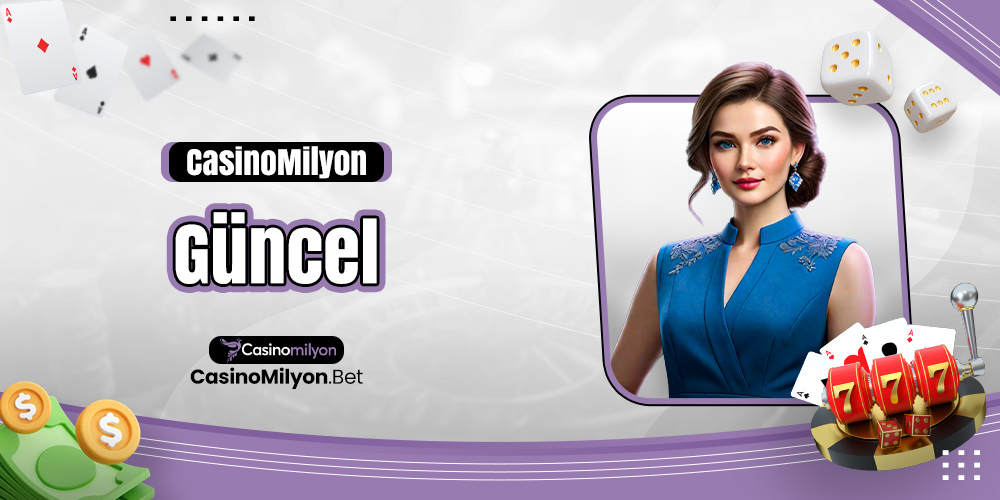 Casinomilyon Güncel