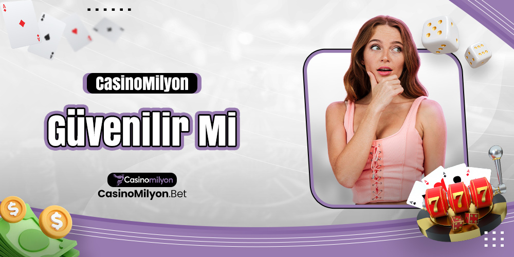 Casinomilyon Güvenilir Mi