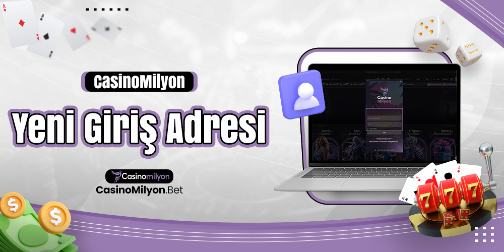 Casinomilyon Yeni Giriş Adresi